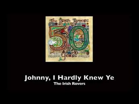 Video thumbnail for Johnny I Hardly Knew Ye