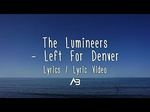 Video thumbnail for Left for Denver