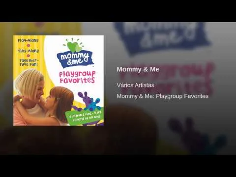 Video thumbnail for Mommy & Me